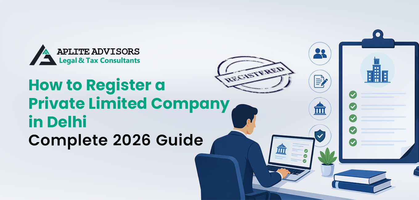 How to Register a Private Limited Company in Delhi: Complete 2026 Guide