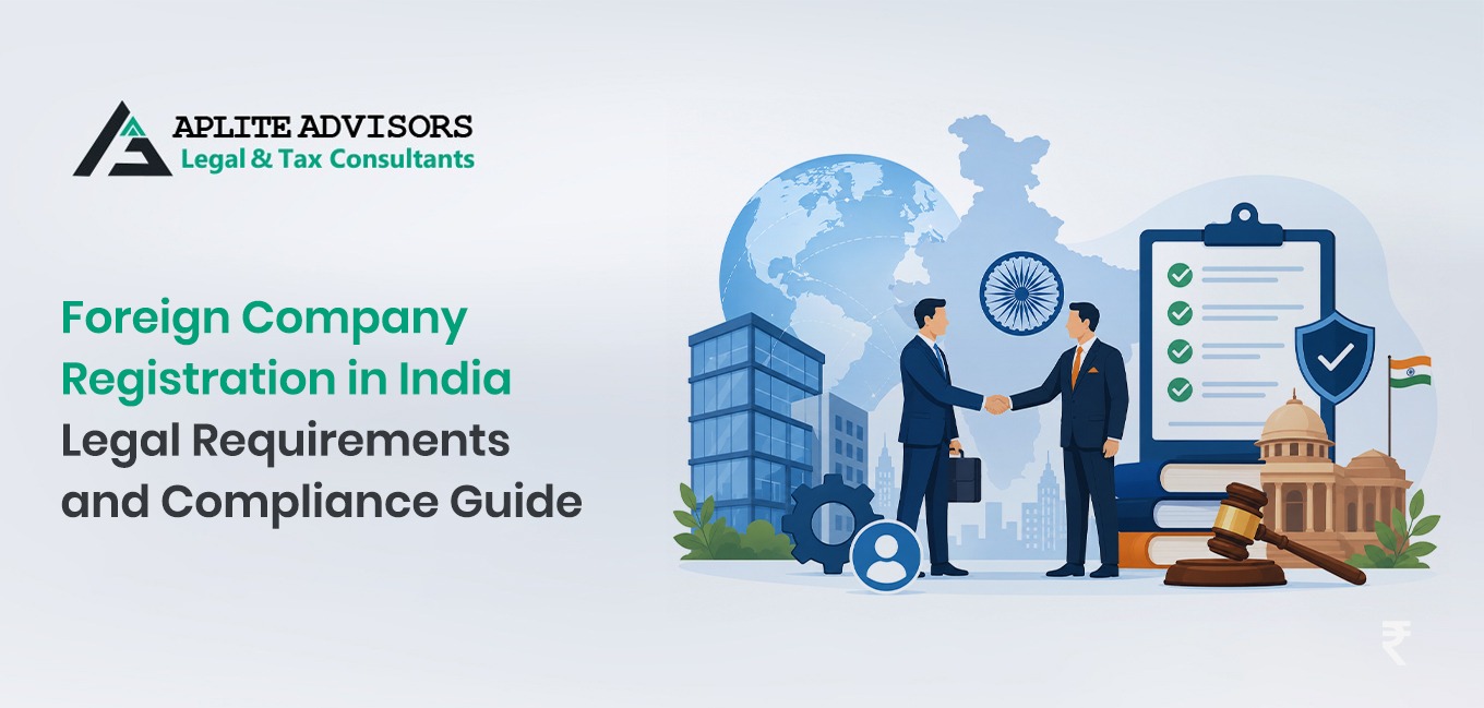 Foreign Company Registration in India Legal Requirements and Compliance Guide
