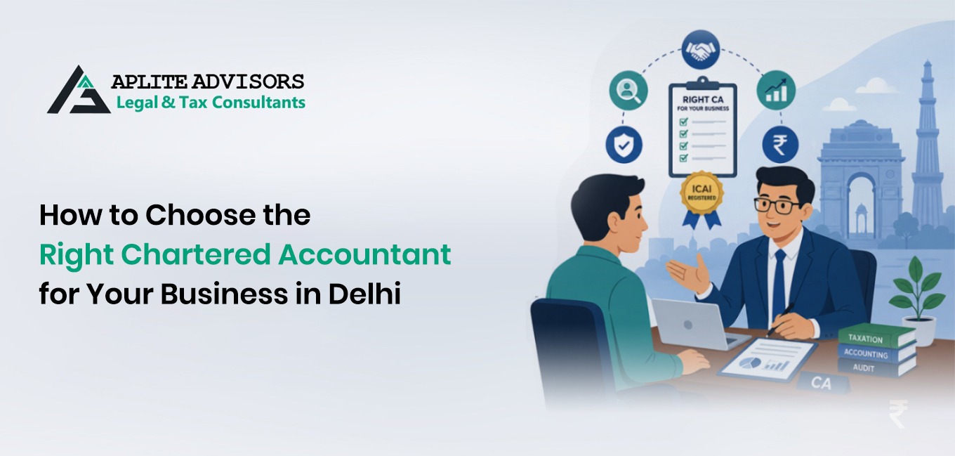 How to Choose the Right Chartered Accountant for Your Business in Delhi