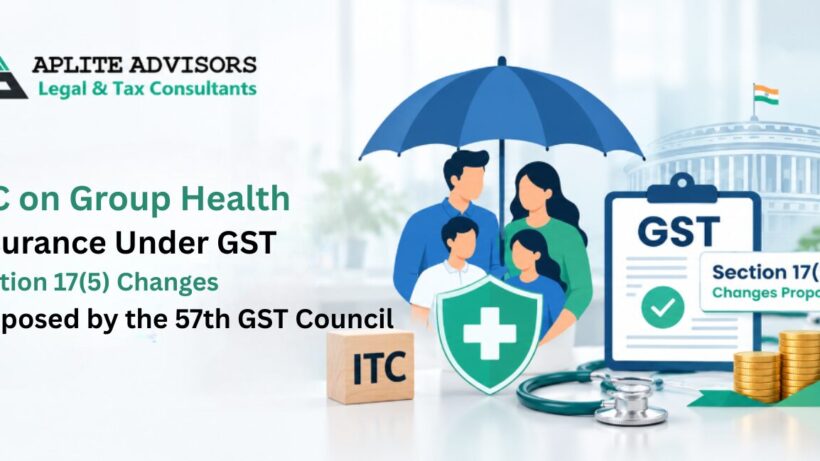 ITC on Group Health Insurance Under GST: Section 17(5) Changes Proposed by the 57th GST Council